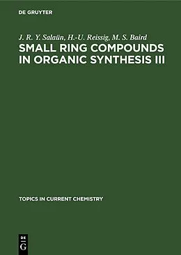PDF Small Ring Compounds in Organic Synthesis III von J. R. Y. Salaün, H. -U. Reissig, M. S. Baird