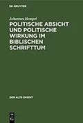 E-Book (pdf) Politische Absicht und politische Wirkung im biblischen Schrifttum von Johannes Hempel