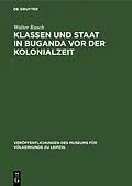 E-Book (pdf) Klassen und Staat in Buganda vor der Kolonialzeit von Walter Rusch