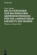 E-Book (pdf) Erläuterungen zur Bayerischen Gemeindeordnung für die Landestheile diesseits des Rheins von Franz Lindner