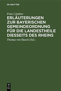 E-Book (pdf) Erläuterungen zur Bayerischen Gemeindeordnung für die Landestheile diesseits des Rheins von Franz Lindner