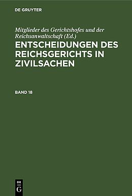 E-Book (pdf) Entscheidungen des Reichsgerichts in Zivilsachen / Entscheidungen des Reichsgerichts in Zivilsachen. Band 18 von 