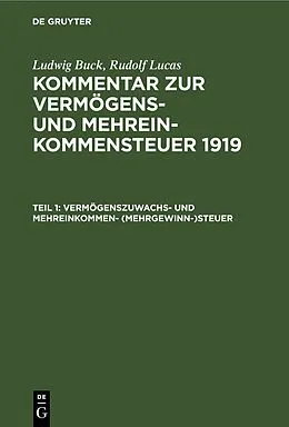 PDF Vermögenszuwachs- und Mehreinkommen- (Mehrgewinn-)steuer von Ludwig Buck, Rudolf Lucas