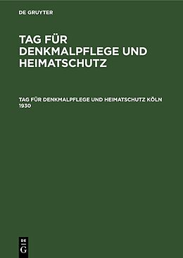 E-Book (pdf) Tag für Denkmalpflege und Heimatschutz / Tag für Denkmalpflege und Heimatschutz Köln 1930 von 