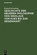 PDF Geschichte der neueren Philosophie von Nikolaus von Kues bis zur Gegenwart von Richard Falckenberg
