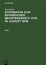 E-Book (pdf) Kommentar zum Bayerischen Beamtengesetz vom 16. August 1908 von Max Reindl