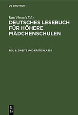 E-Book (pdf) Deutsches Lesebuch für höhere Mädchenschulen / Zweite und erste Klasse von 
