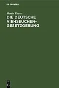 E-Book (pdf) Die deutsche Viehseuchengesetzgebung von Martin Reuter