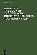 Livre Relié The Book of the New York International Chess Tournament 1924 de 