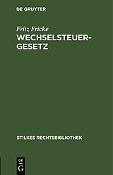 E-Book (pdf) Wechselsteuergesetz von Fritz Fricke