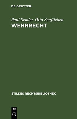 Fester Einband Wehrrecht von Paul Semler, Otto Senftleben