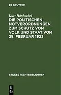 E-Book (pdf) Die Politischen Notverordnungen zum Schutz von Volk und Staat vom 28. Februar 1933 von Kurt Häntzschel