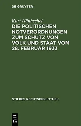 E-Book (pdf) Die Politischen Notverordnungen zum Schutz von Volk und Staat vom 28. Februar 1933 von Kurt Häntzschel