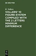 E-Book (pdf) Vollers' 10 Figure-System compiled with the 2 letters minimum difference von R. Vollers