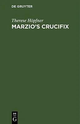 PDF Marzio's Crucifix von Therese Höpfner