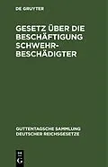 E-Book (pdf) Gesetz über die Beschäftigung Schwehrbeschädigter von Adolf Günther