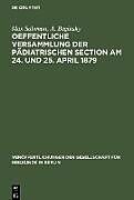 Fester Einband Oeffentliche Versammlung der pädiatrischen Section am 24. und 25. April 1879 von A. Baginsky, Max Salomon