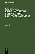 E-Book (pdf) Kriegsnotrecht für Miet und Pachtverhältnisse von Fritz Kiefersauer