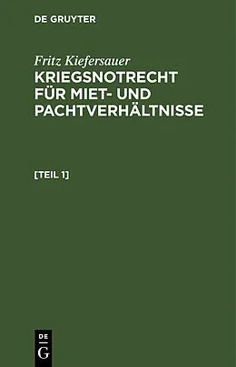 E-Book (pdf) Kriegsnotrecht für Miet und Pachtverhältnisse von Fritz Kiefersauer