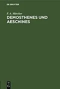 E-Book (pdf) Demosthenes und Aeschines von F. A. Märcker