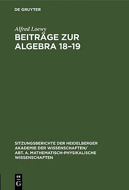 E-Book (pdf) Beiträge zur Algebra 1819 von Alfred Loewy