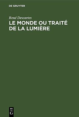 Livre Relié Le Monde ou Traité de la Lumière de René Descartes