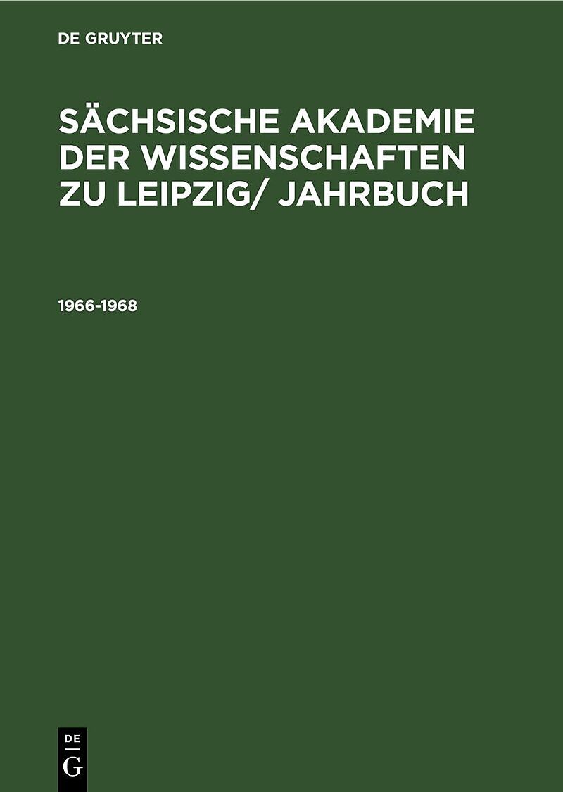 Sächsische Akademie der Wissenschaften zu Leipzig/ Jahrbuch / 1966-1968