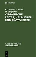 E-Book (pdf) Organische Leiter, Halbleiter und Photoleiter von C. Hamann, J. Heim, H. Burghardt