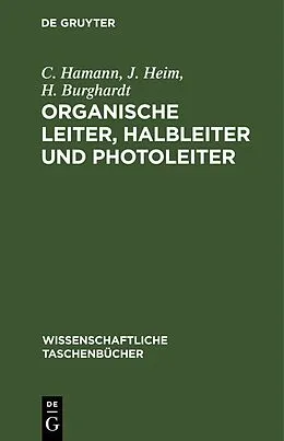 E-Book (pdf) Organische Leiter, Halbleiter und Photoleiter von C. Hamann, J. Heim, H. Burghardt