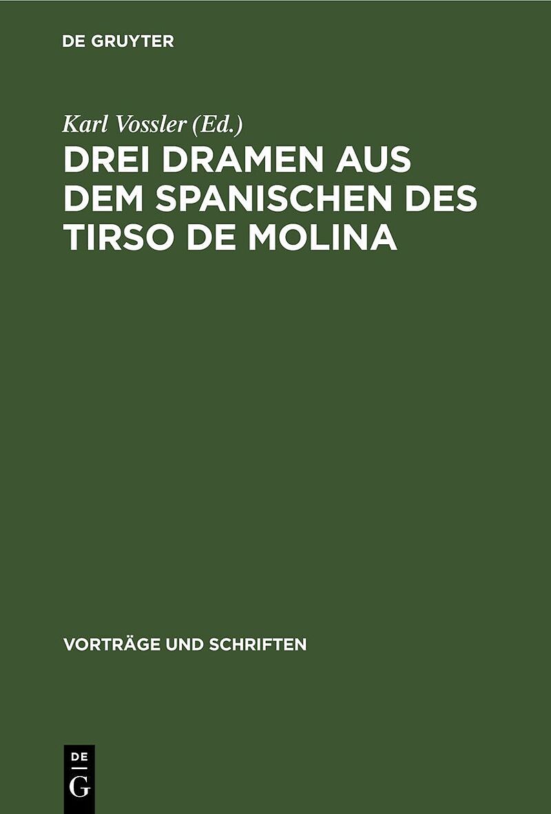 Drei Dramen aus dem Spanischen des Tirso de Molina