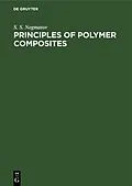 E-Book (pdf) Principles of Polymer Composites von A. Alexander, A. Volfson, Nicolai S. Enikolopian