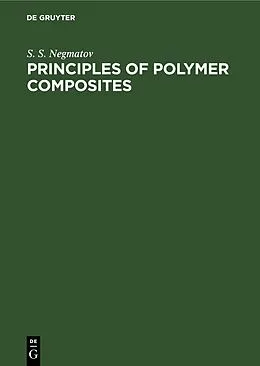 E-Book (pdf) Principles of Polymer Composites von A. Alexander, A. Volfson, Nicolai S. Enikolopian