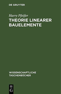 Fester Einband Theorie linearer Bauelemente von Harry Pfeifer