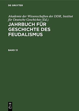 E-Book (pdf) Jahrbuch für Geschichte des Feudalismus / Jahrbuch für Geschichte des Feudalismus. Band 13 von 