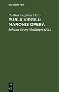 E-Book (pdf) Publii Virgilli Maronis Opera von Publius Vergilius Maro