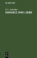E-Book (pdf) Ehrgeiz und Liebe von F. L. Schröder
