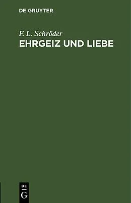 E-Book (pdf) Ehrgeiz und Liebe von F. L. Schröder