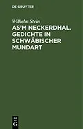 E-Book (pdf) As'm Neckerdhal. Gedichte in schwäbischer Mundart von Wilhelm Stein