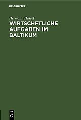 E-Book (pdf) Wirtschftliche Aufgaben im Baltikum von Hermann Hassel
