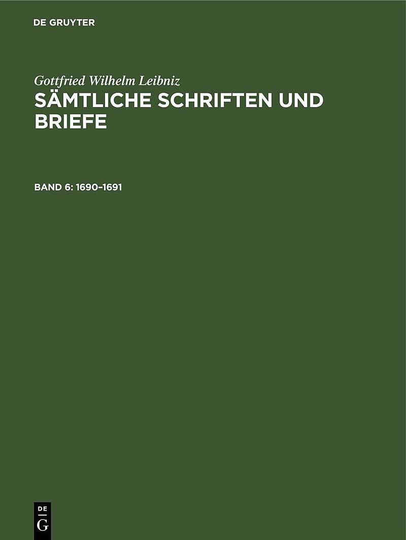 Gottfried Wilhelm Leibniz: Sämtliche Schriften und Briefe. Allgemeiner... / 16901691