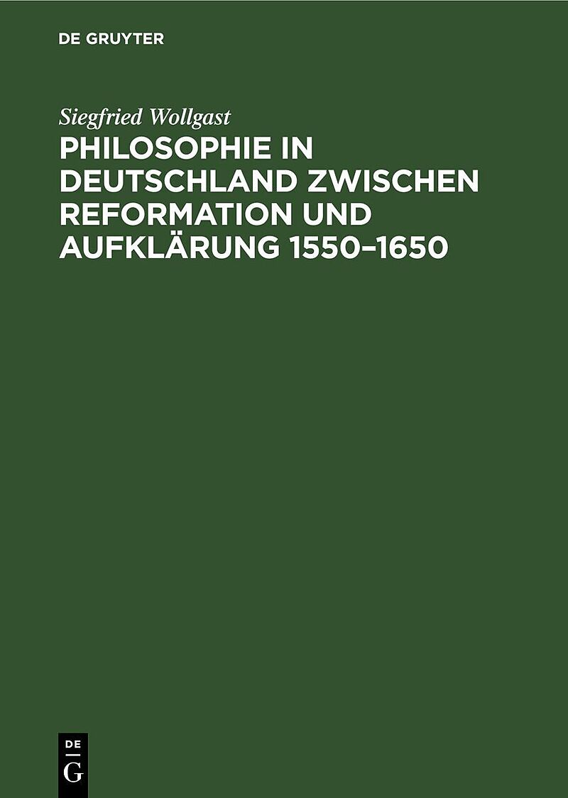 Philosophie in Deutschland zwischen Reformation und Aufklärung 15501650