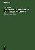 E-Book (pdf) Die soziale Funktion der Wissenschaft von J. D. Bernal