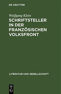 E-Book (pdf) Schriftsteller in der französischen Volksfront von Wolfgang Klein