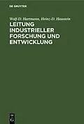 E-Book (pdf) Leitung industrieller Forschung und Entwicklung von Wolf-D. Hartmann, Heinz-D. Haustein