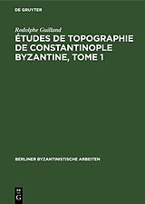 E-Book (pdf) Études de topographie de Constantinople byzantine, Tome 1 von Rodolphe Guilland