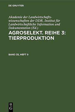 Fester Einband Agroselekt. Reihe 3: Tierproduktion, Band 35, Heft 9, Agroselekt. Reihe 3: Tierproduktion Band 35, Heft 9 von 