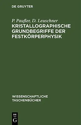 E-Book (pdf) Kristallographische Grundbegriffe der Festkörperphysik von P. Paufler, D. Leuschner
