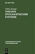E-Book (pdf) Theorie stochastischer Systeme von Volker Kempe