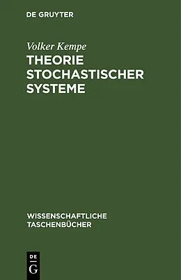 E-Book (pdf) Theorie stochastischer Systeme von Volker Kempe