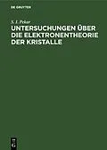 E-Book (pdf) Untersuchungen über die Elektronentheorie der Kristalle von S. I. Pekar